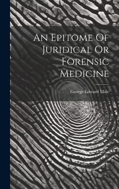 Produktbild: An Epitome Of Juridical Or Forensic Medicine