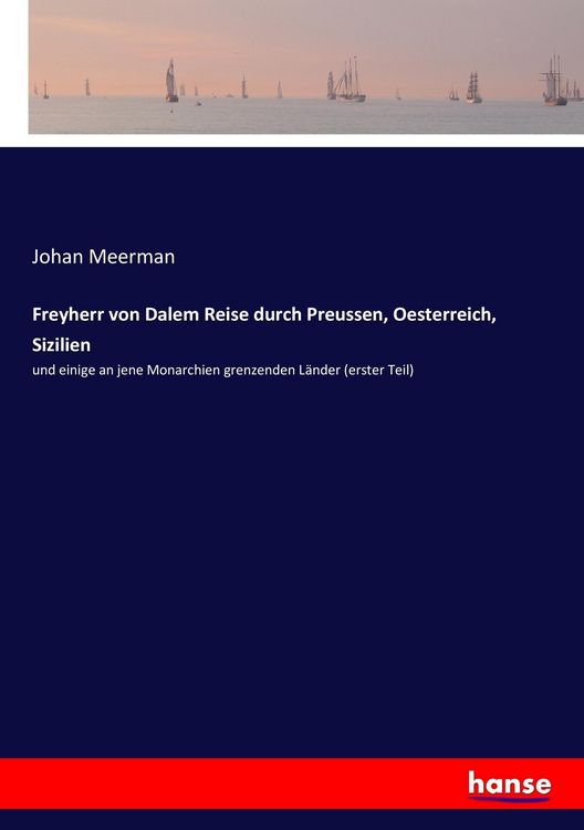 Produktbild: Freyherr von Dalem Reise durch Preussen, Oesterreich, Sizilien