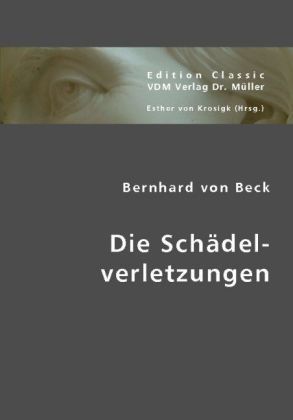 Produktbild: Beck, B: Die Sch&auml;delverletzungen
