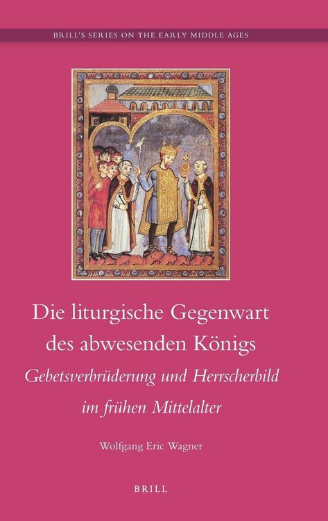 Produktbild: Die liturgische Gegenwart des abwesenden K&ouml;nigs