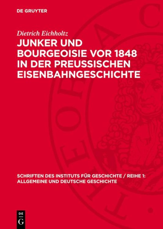 Bild vom Artikel Junker und Bourgeoisie vor 1848 in der preussischen Eisenbahngeschichte vom Autor Dietrich Eichholtz