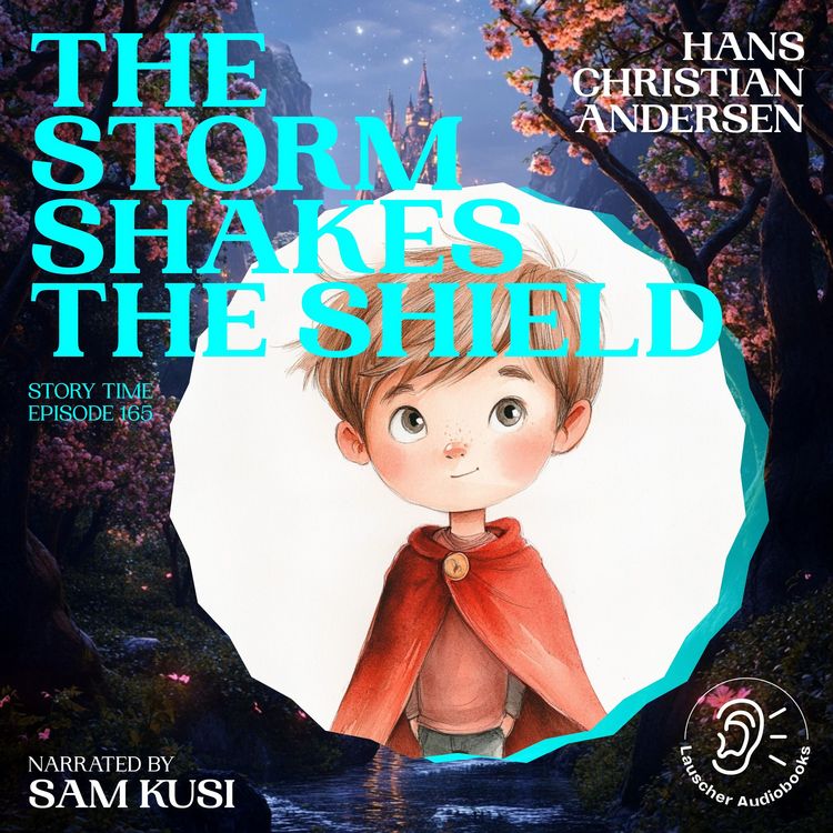 Produktbild: The Storm Shakes the Shield (Story Time, Episode 165)