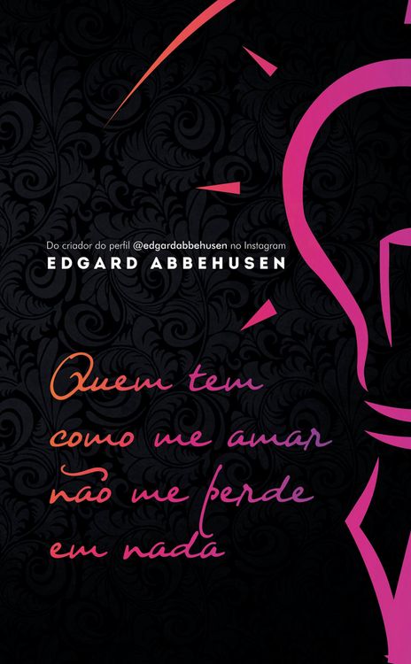 Produktbild: Quem tem como me amar n&atilde;o me perde em nada