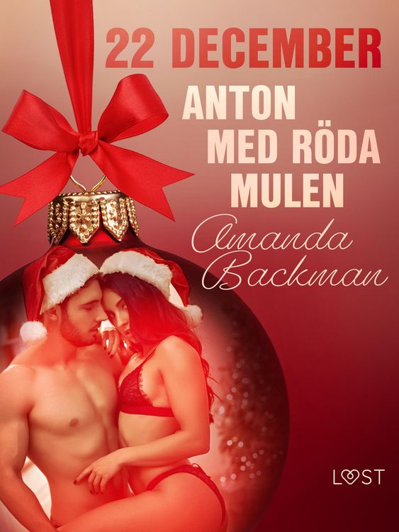 Produktbild: 22 december: Anton med r&ouml;da mulen - en erotisk julkalender