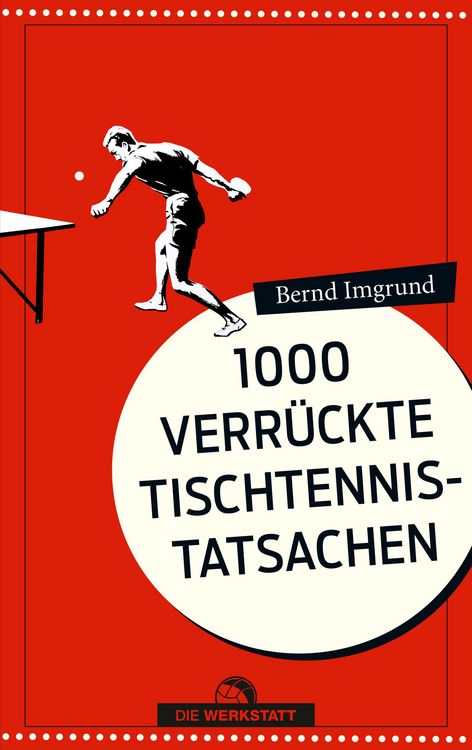 Produktbild: 1000 verr&uuml;ckte Tischtennis-Tatsachen