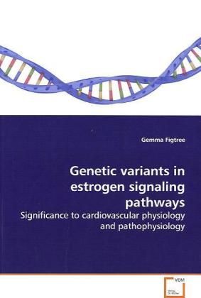 Produktbild: Figtree, G: Genetic variants in estrogen signaling pathways