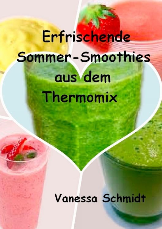 Produktbild: Erfrischende Sommer-Smoothies aus dem Thermomix