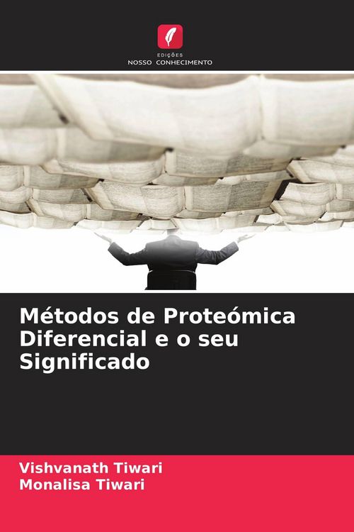 Produktbild: M&eacute;todos de Prote&oacute;mica Diferencial e o seu Significado