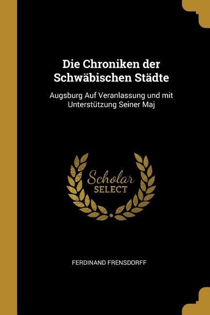 Produktbild: Die Chroniken der Schw&auml;bischen St&auml;dte