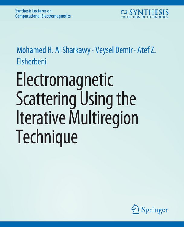 Produktbild: Electromagnetic Scattering using the Iterative Multi-Region Technique