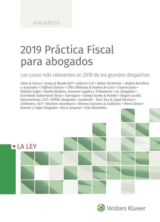 Produktbild: 2019 pr&aacute;ctica fiscal para abogados : los casos m&aacute;s relevantes en 2018 de los grandes despachos