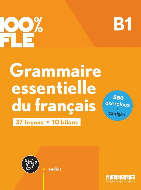 Produktbild: 100% FLE - Grammaire essentielle du fran&ccedil;ais - B1