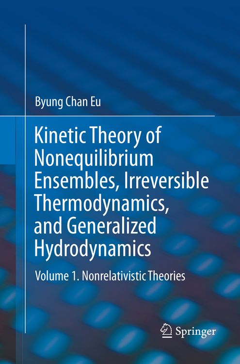 Produktbild: Kinetic Theory of Nonequilibrium Ensembles, Irreversible Thermodynamics, and Generalized Hydrodynamics