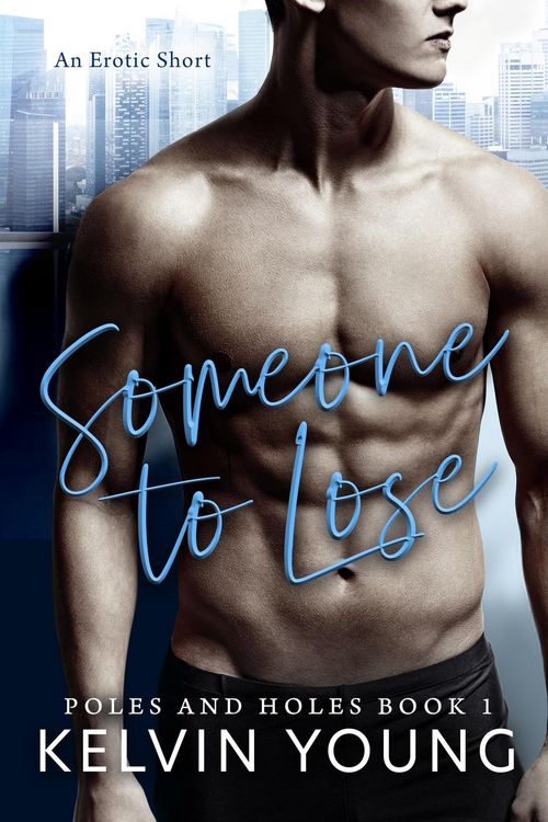 Produktbild: Someone to Lose (An Erotic Short: Poles and Holes, #1)