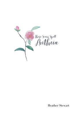 Produktbild: These Scars Spell Antheia