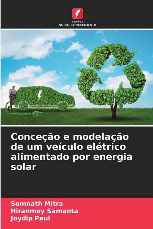 Produktbild: Conce&ccedil;&atilde;o e modela&ccedil;&atilde;o de um ve&iacute;culo el&eacute;trico alimentado por energia solar