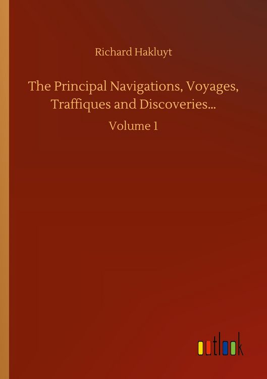 Produktbild: The Principal Navigations, Voyages, Traffiques and Discoveries...