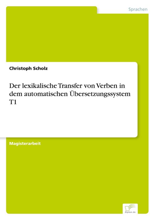Produktbild: Der lexikalische Transfer von Verben in dem automatischen &Uuml;bersetzungssystem T1
