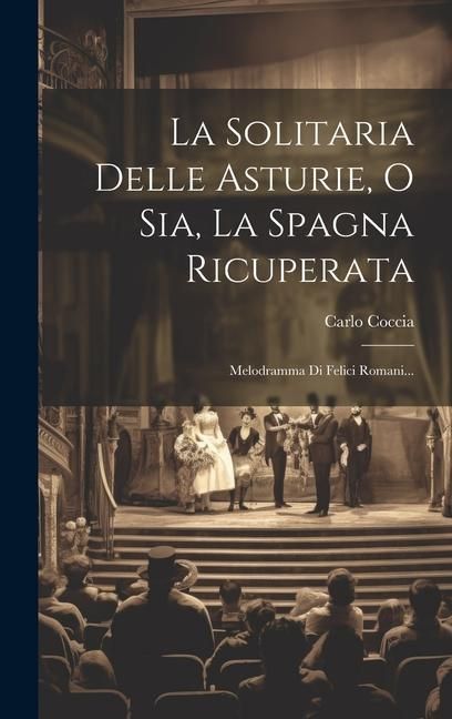 Produktbild: La Solitaria Delle Asturie, O Sia, La Spagna Ricuperata