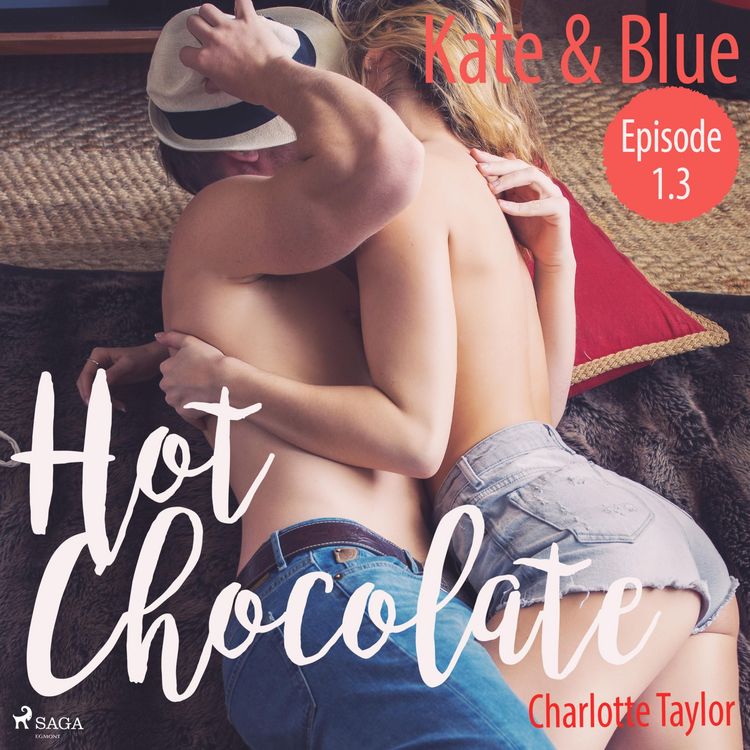 Produktbild: Kate & Blue - Hot Chocolate (L.A. Roommates), Episode 1.3 (Ungek&uuml;rzt)