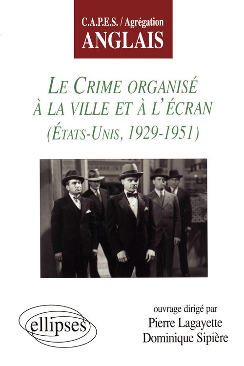 Produktbild: crime organis&eacute; &agrave; la ville et &agrave; l'&eacute;cran (Le) - Etats-Unis 1929-1951