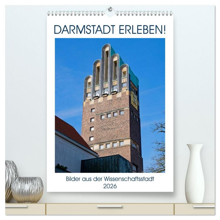 Produktbild: Darmstadt erleben! (hochwertiger Premium Wandkalender 2026 DIN A2 hoch), Kunstdruck in Hochglanz