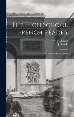 Produktbild: The High School French Reader [microform]: With Vocabulary and Notes