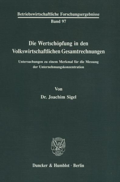 Produktbild: Die Wertsch&ouml;pfung in den Volkswirtschaftlichen Gesamtrechnungen.