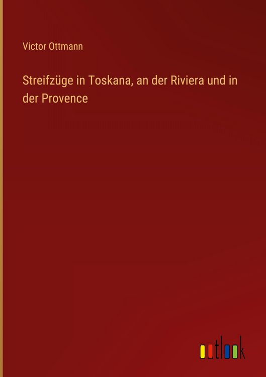 Produktbild: Streifz&uuml;ge in Toskana, an der Riviera und in der Provence