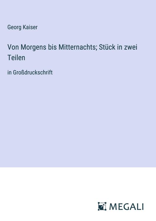 Produktbild: Von Morgens bis Mitternachts; Stück in zwei Teilen
