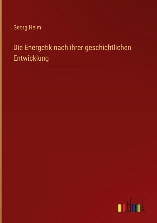 Produktbild: Die Energetik nach ihrer geschichtlichen Entwicklung