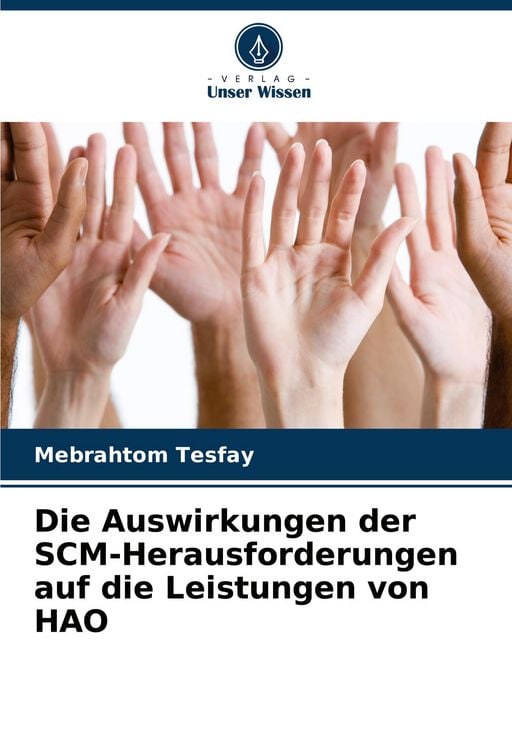 Produktbild: Die Auswirkungen der SCM-Herausforderungen auf die Leistungen von HAO