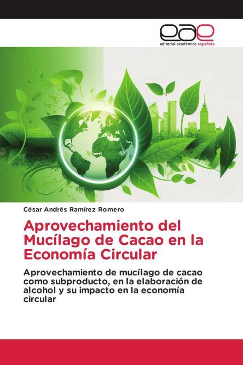 Produktbild: Aprovechamiento del Muc&iacute;lago de Cacao en la Econom&iacute;a Circular