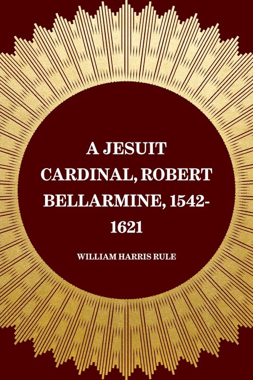 Produktbild: A Jesuit Cardinal, Robert Bellarmine, 1542-1621