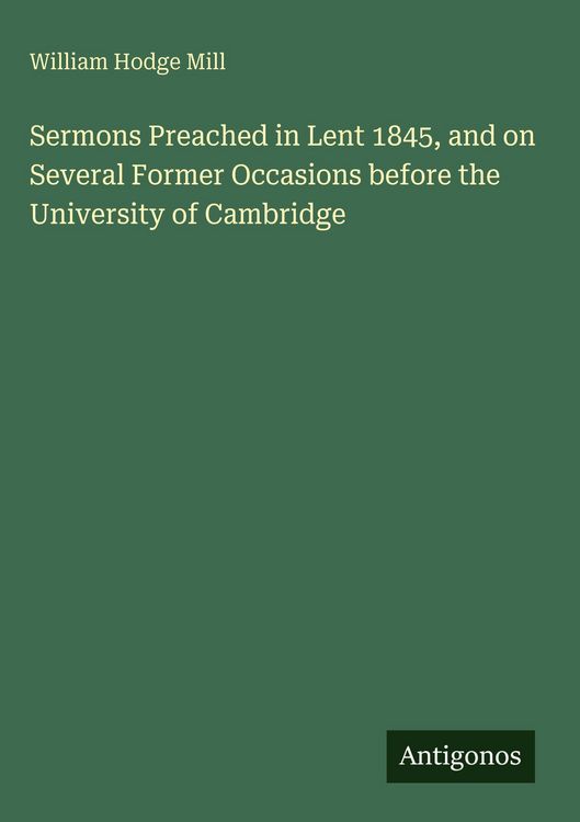 Produktbild: Sermons Preached in Lent 1845, and on Several Former Occasions before the University of Cambridge