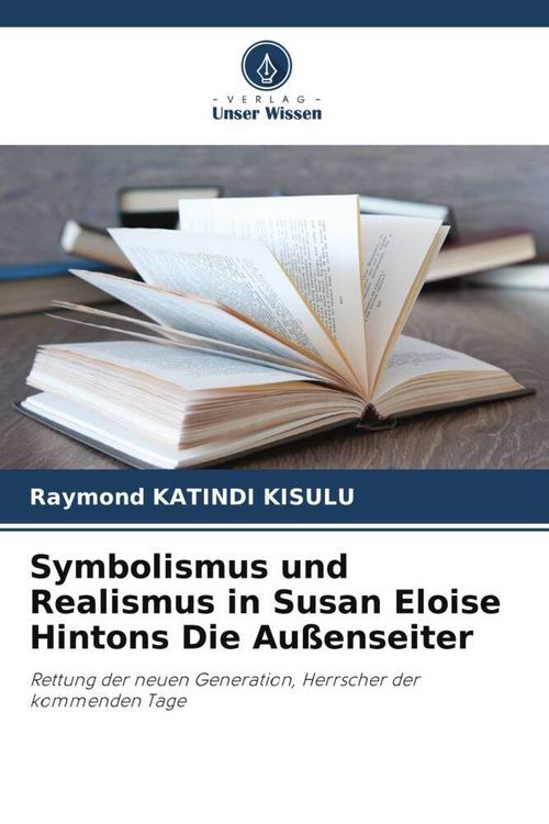 Produktbild: Symbolismus und Realismus in Susan Eloise Hintons Die Au&szlig;enseiter