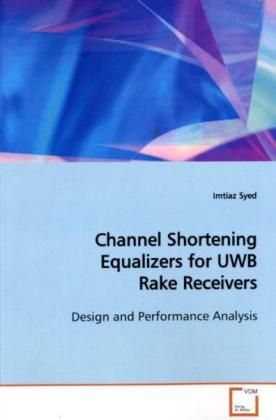 Produktbild: Syed, I: Channel Shortening Equalizers for UWB Rake Receiver