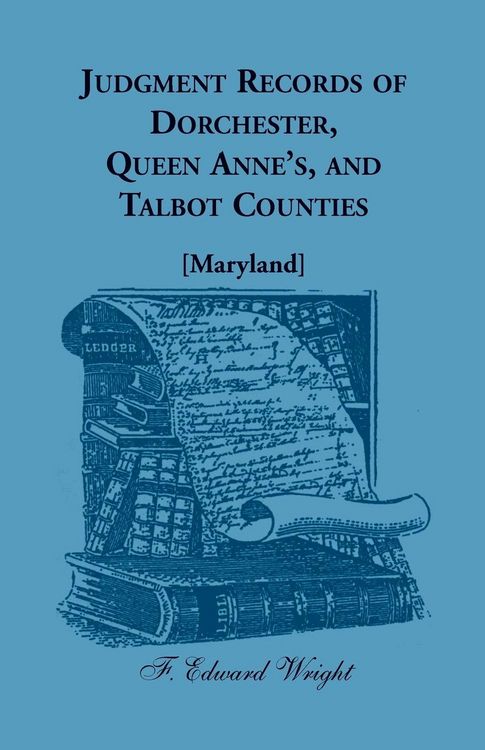 Produktbild: Judgment Records of Dorchester, Queen Anne's, and Talbot Counties [Maryland]