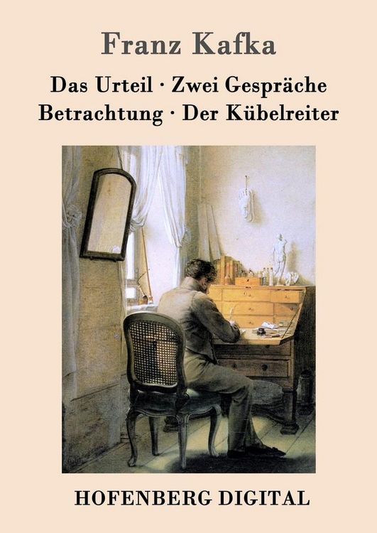 Produktbild: Das Urteil / Zwei Gespr&auml;che / Betrachtung / Der K&uuml;belreiter