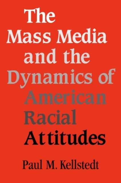 Produktbild: Mass Media and the Dynamics of American Racial Attitudes