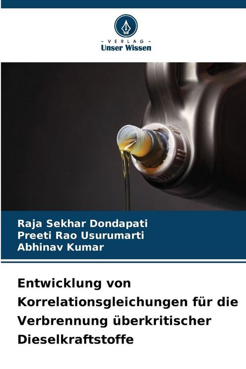 Produktbild: Entwicklung von Korrelationsgleichungen f&uuml;r die Verbrennung &uuml;berkritischer Dieselkraftstoffe