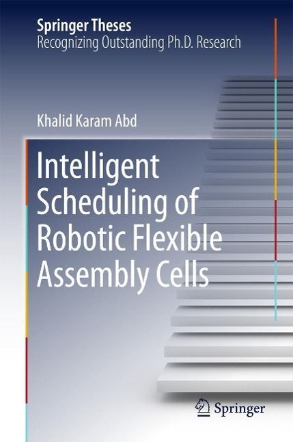 Produktbild: Intelligent Scheduling of Robotic Flexible Assembly Cells