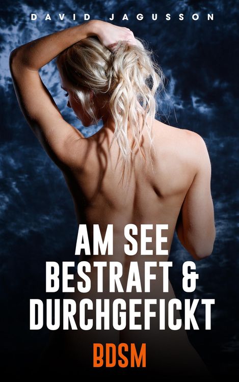 Produktbild: Am See bestraft & durchgefickt [BDSM]