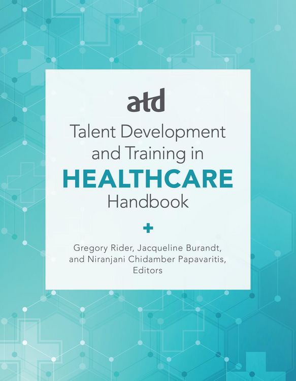 Produktbild: ATD's Handbook for Talent Development and Training in Healthcare