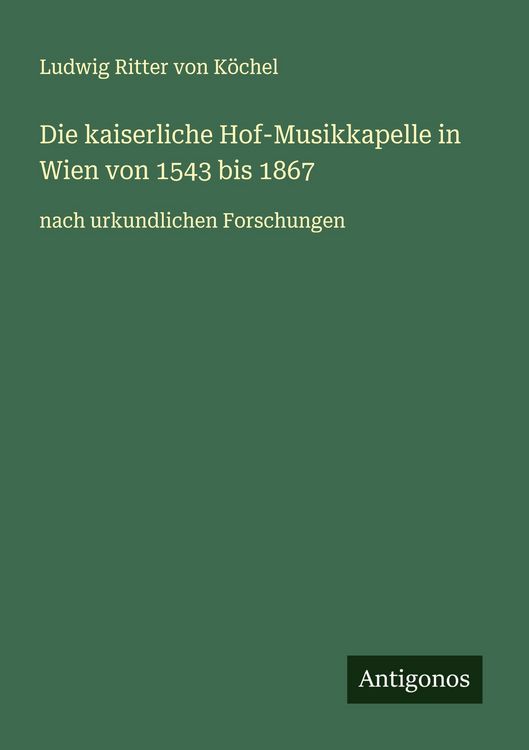 Produktbild: Die kaiserliche Hof-Musikkapelle in Wien von 1543 bis 1867