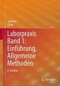 Produktbild: Laborpraxis Band 1: Einf&uuml;hrung, Allgemeine Methoden
