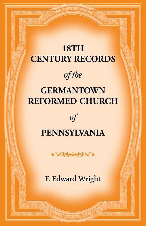 Produktbild: 18th Century Records of the Germantown Reformed Church of Pennsylvania