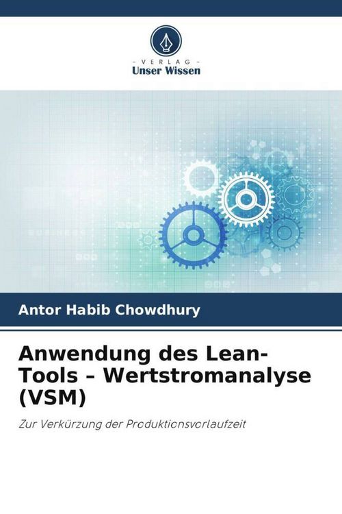 Produktbild: Chowdhury, A: Anwendung des Lean-Tools - Wertstromanalyse (V