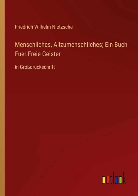 Produktbild: Menschliches, Allzumenschliches; Ein Buch Fuer Freie Geister