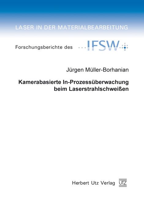 Produktbild: Kamerabasierte In-Prozess&uuml;berwachung beim Laserstrahlschwei&szlig;en
